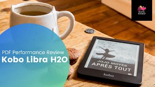 Kobo Libra H2O PDF Performance Review [upl. by Rebmyt]