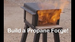 How to Build a Propane Forge for 50 [upl. by Artnoed617]