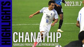 CHANATHIP HIGHLIGHTS KAWASAKI FRONTALE vs BG PATHUM UNITED 2023117 [upl. by Eillen532]