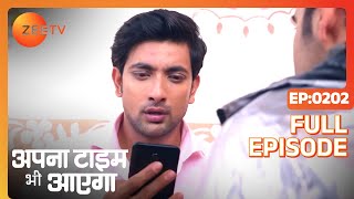 क्या action लेगा अब Veer  Apna Time Bhi Aayega  Full Ep  202  Zee TV [upl. by Schonfeld]