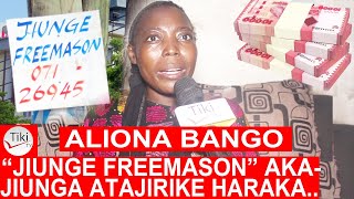 ALIONA BANGO quotJIUNGE FREEMASONquot AKAJIUNGA ATAJIRIKE HARAKA KILICHOMKUTA UTAMUHURUMIA HADI AME [upl. by Landry]