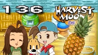 Harvest Moon DS ≡ Goldige Ananas 【136】 Lets Play 【DeutschHD】 [upl. by Aicilav572]