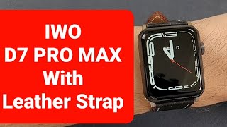 IWO D7 PRO MAX Smartwatch with Leather StrapDo you like it [upl. by Pliske]