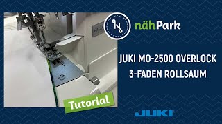 JUKI Overlock MO2500 3Faden Rollsaum nähen [upl. by Ydarg]