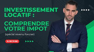 Comment fonctionnent les impôts sur votre investissement  Ce que vous devez absolument savoir [upl. by Raimondo795]