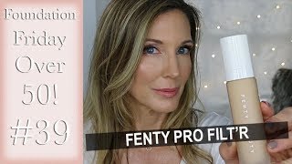 Foundation Friday Over 50  Fenty Pro Filtr Foundation [upl. by Eelorac]