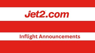 Jet2com Selected Inflight Announcements 2023 [upl. by Fredra]