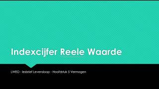 Les 7  Reel Indexcijfer  lesbrief Levensloop  LWEO  VWO4  economie [upl. by Aara367]