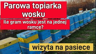 Parowa topiarka wosku z odstojników Jaka ilość wosku z jednej ramki Wizyta w pasiece [upl. by Wandie]