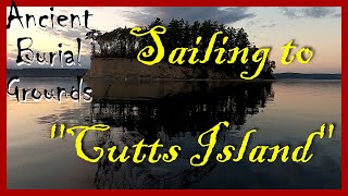 Sailing to Cutts Island  Shannon 28  Puget Sound Burial Grounds Ep13  2023 [upl. by Solracnauj111]