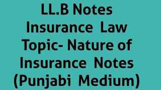 LLB NotesInsurance LawTopic Nature of Insurance Notes Punjabi Medium [upl. by Brooke]