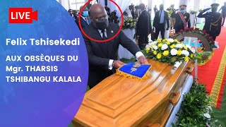 EN DIRECT  FELIX TSHISEKEDI AUX OBSÈQUES DU Mgr THARSIS TSHIBANGU KALALA [upl. by Ozzy]