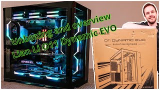 Unboxing and Overview  Lian Li O11 Dynamic EVO [upl. by Broek772]