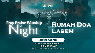 Pray Praise Worship Night  17 September 2024 [upl. by Yaresed]