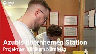 Projekt am Klinikum Nürnberg Pflegeazubis leiten Station [upl. by Odraode958]