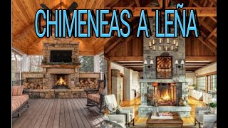 CHIMENEAS A LEÑA IDEAS Y DISEÑOS DE CHIMENEAS A LEÑA [upl. by Lodnar]