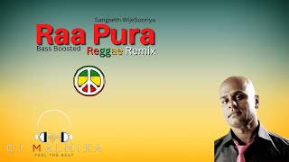 Ra Pura Sangeeth WijeSooriya Reggae Remix  Bass Boosted  Reggae [upl. by Nospmas]