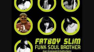 FATBOY SLIM FUNK SOUL BROTHER [upl. by Cristionna]