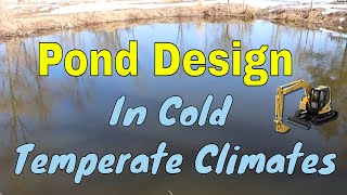 Ponds Designing for Cold Temperate Climates [upl. by Eniowtna]