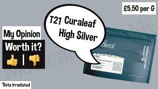 Curaleaf T21 High Silver Uk Medical Review [upl. by Mccord]