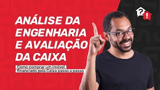 Como funciona a Análise da Engenharia e Avaliação da Caixa [upl. by Rubin]