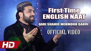 ENGLISH NAAT  QARI SHAHID MEHMOOD QADRI  OFFICIAL HD VIDEO  HITECH ISLAMIC  BEAUTIFUL NAAT [upl. by Previdi]