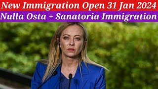 New Italy Govt New Immigration Open 31 Jan Good News 2024  Nulla Osta  Sanatoria Immigration [upl. by Ermey]