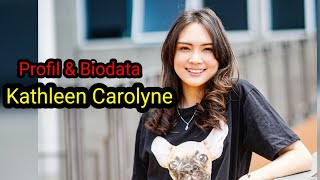 Profil dan Biodata Kathleen Carolyne Lengkap Umur amp Agama [upl. by Ellenad]