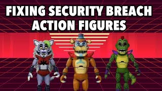 Fixing the Fnaf Security Breach Action Figures [upl. by Eelarac]