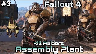 FALLOUT 4  Kill Raiders Assembly Plant [upl. by Sirovat]