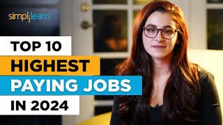 Top 10 Highest Paying Jobs in 2024  Best Jobs For The Future  Highest Paying Jobs  Simplilearn [upl. by Elbon]