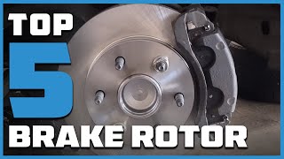 Top 5 Best Brake Rotors in 2024  Detailed Reviews amp Buyers Guide [upl. by Nauqram]