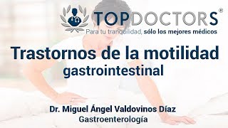 Trastornos de la motilidad gastrointestinal conoce todos los detalles [upl. by Tonye506]