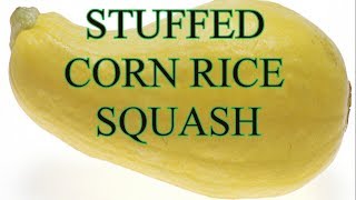 STUFFED CORN RICE SQUASH [upl. by Souza]