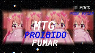 MTG PROIBIDO FUMAR  Funk De BH Envolvente 🔥mtg funkdebh viral [upl. by Eciram]