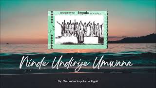 Karahanyuze Ninde Undirije Umwana By Orchestre Impala de Kigali [upl. by Reis]