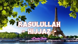 Hijjaz  Rasulullah Lirik Lagu [upl. by Ajnos]