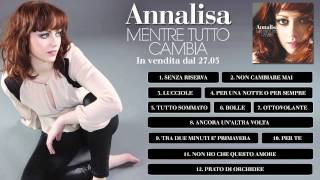 Annalisa quotMentre Tutto Cambiaquot  Anteprima Album [upl. by Ydnat]