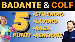 BADANTI e COLF STIPENDIO LAVORO BUSTA PAGA E PENSIONE in 5 STEP ✅ [upl. by Haydon]