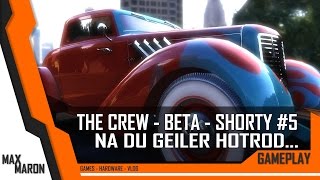 TheCrew Beta  Shorty 5  Hallo du geiler HotRod [upl. by Bennett]