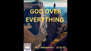 God Over Everything  Bro Ahisamach 111123 [upl. by Unity]