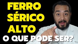 Ferro sérico alto o que significa Conheça as causas diagnóstico e tratamento  Dr Victor Proença [upl. by Ecela]