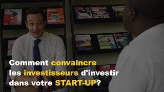 StartUp  Comment convaincre les investisseurs [upl. by Stich]