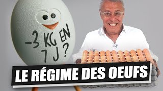 LE RÉGIME OEUF OU RÉGIME DES OEUFS  3kg en 7 jours  Version 2022 [upl. by Auqinehs]