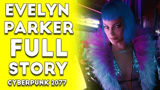 The Story of Evelyn Parker  Cyberpunk 2077 Evelyn Full MovieAll Cutscenes [upl. by Eesak77]