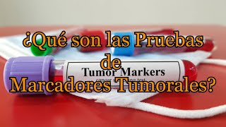 ¿Qué son las Pruebas de Marcadores Tumorales [upl. by Enivid]