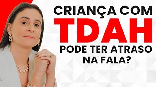 Criança com TDAH pode ter atraso na fala [upl. by Billat]