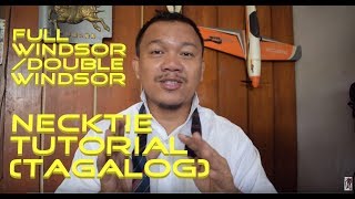 How to Tie A Full Windsor Necktie Tagalog [upl. by Holbrooke293]