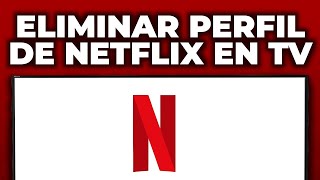 Cómo borrar un perfil de Netflix en la televisión 2024  Borrar un perfil de Netflix [upl. by Ellegna]