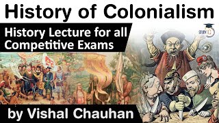 History of Colonialism  History lecture for all competitive exams [upl. by Elak999]